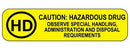 LABEL, HD CAUTION HAZARDOUS DRUG 2 3/16X9/16 (1000/PK), 1000/PK