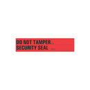 TAMPER EVIDENT LABELS, 6½" X 1½", ACETATE, RED, IMPRINTED: "DO NOT TAMPER SECURITY SEAL", 200/RL, 1RL/BX, SOLD AS ROLL PRECISION 10001102